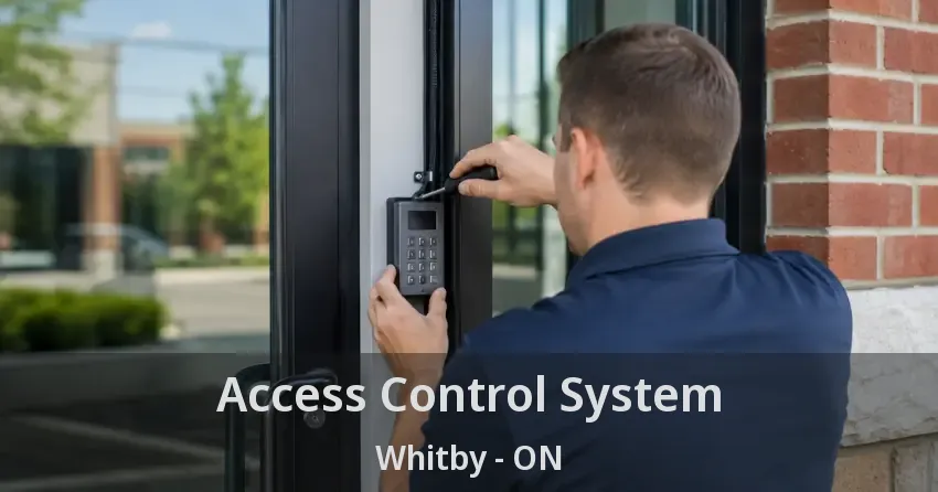 Access Control System Whitby - ON