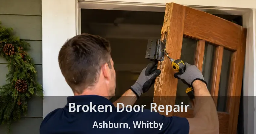 Broken Door Repair Ashburn, Whitby - ON