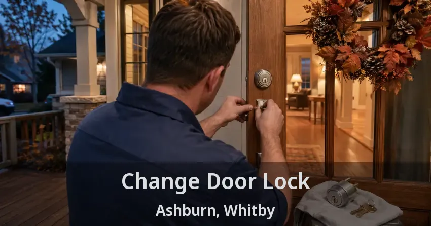 Change Door Lock Ashburn, Whitby - ON
