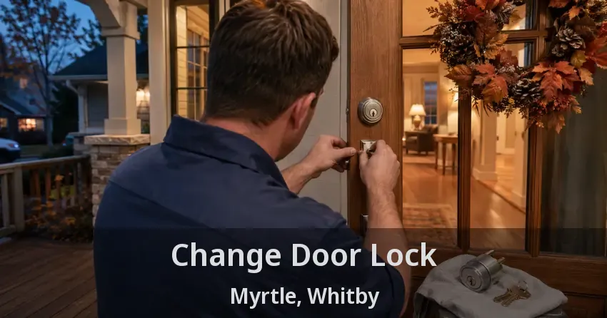 Change Door Lock Myrtle, Whitby - ON