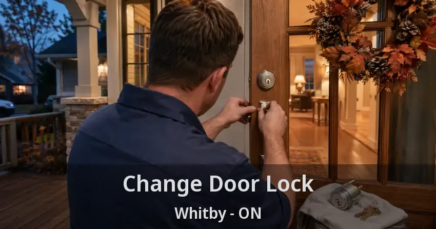 Change Door Lock Whitby - ON