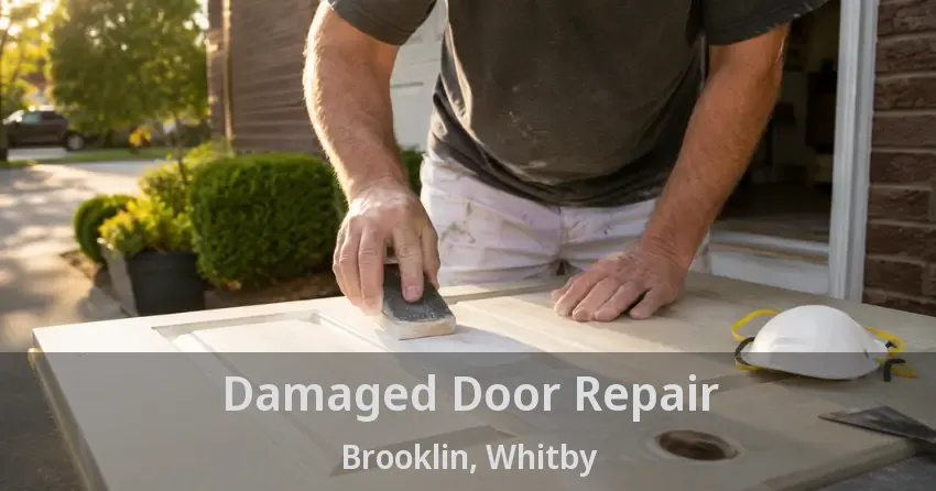 Damaged Door Repair Brooklin, Whitby - ON