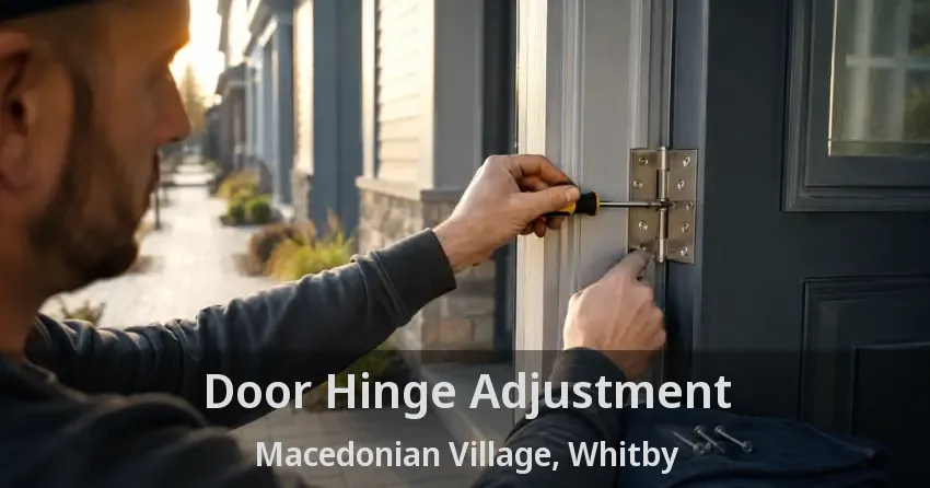 Door Hinge Adjustment Macedonian Village, Whitby - ON