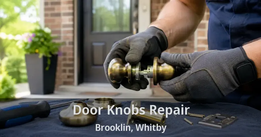 Door Knobs Repair Brooklin, Whitby - ON