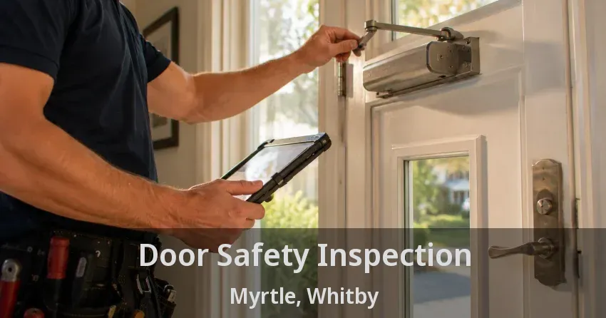 Door Safety Inspection Myrtle, Whitby - ON