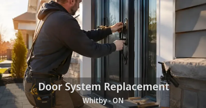 Door System Replacement Whitby - ON