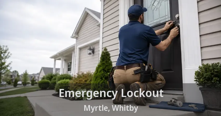 Emergency Lockout Myrtle, Whitby - ON