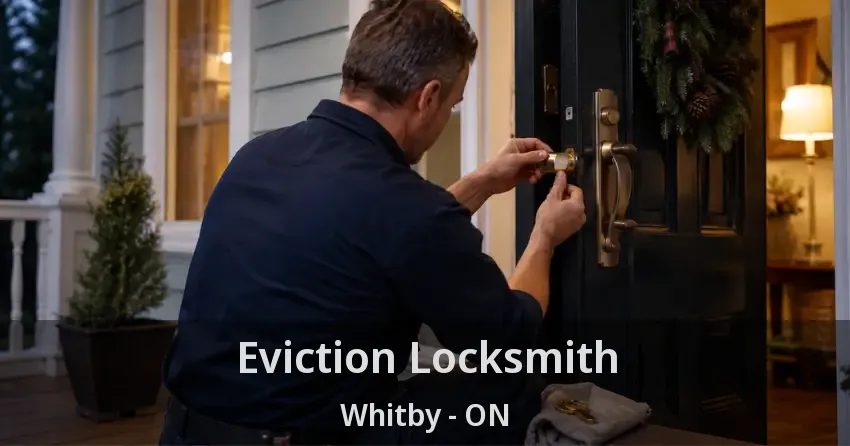 Eviction Locksmith Whitby - ON