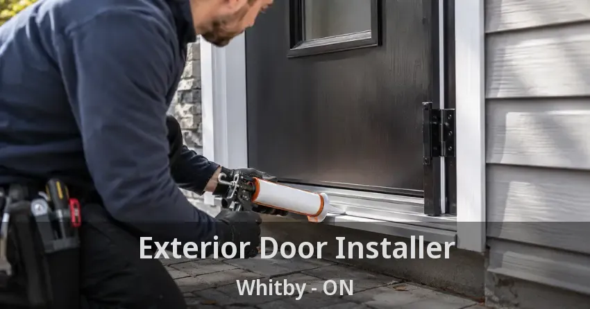 Exterior Door Installer Whitby - ON