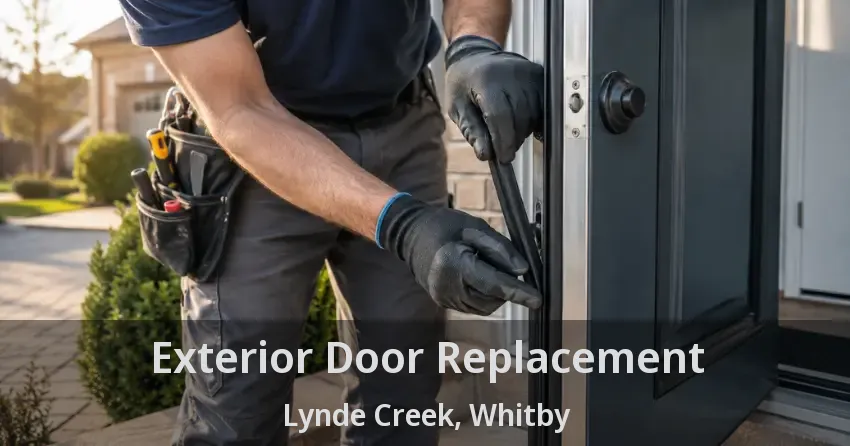 Exterior Door Replacement Lynde Creek, Whitby - ON