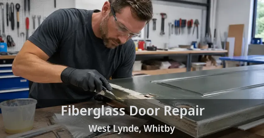 Fiberglass Door Repair West Lynde, Whitby - ON