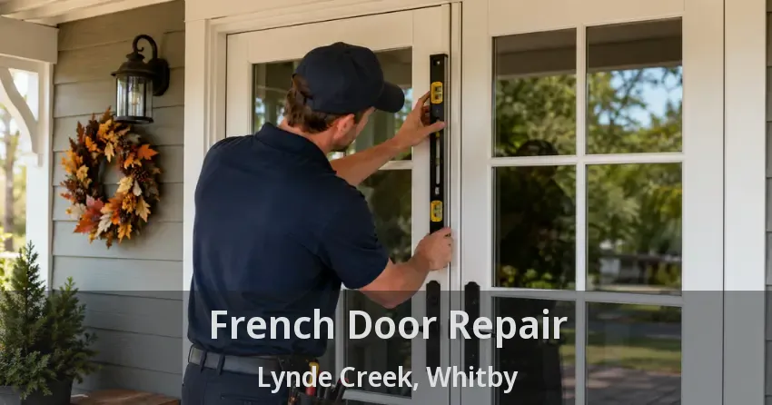 French Door Repair Lynde Creek, Whitby - ON