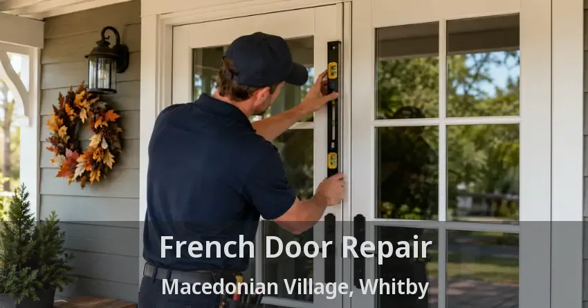 French Door Repair Macedonian Village, Whitby - ON