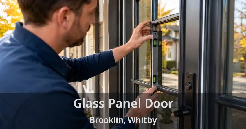 Glass Panel Door Brooklin, Whitby - ON
