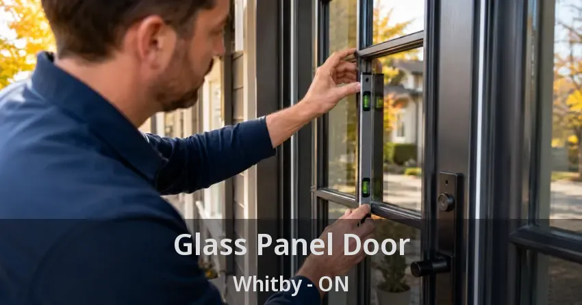 Glass Panel Door Whitby - ON