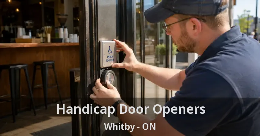 Handicap Door Openers Whitby - ON