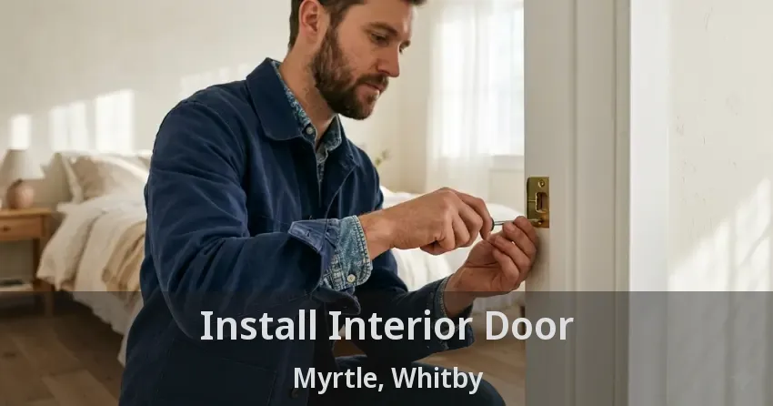 Install Interior Door Myrtle, Whitby - ON