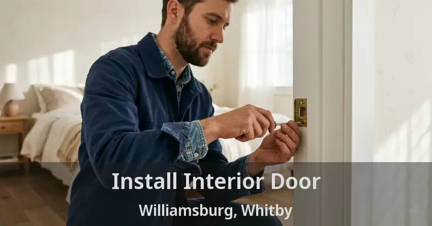Install Interior Door Williamsburg, Whitby - ON