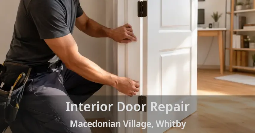 Interior Door Repair Macedonian Village, Whitby - ON