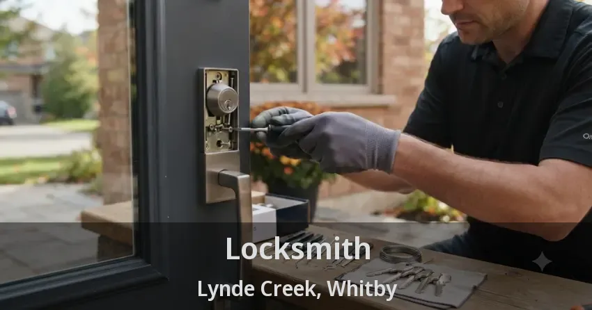 Locksmith Lynde Creek, Whitby - ON