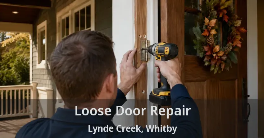 Loose Door Repair Lynde Creek, Whitby - ON