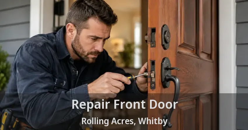 Repair Front Door Rolling Acres, Whitby - ON