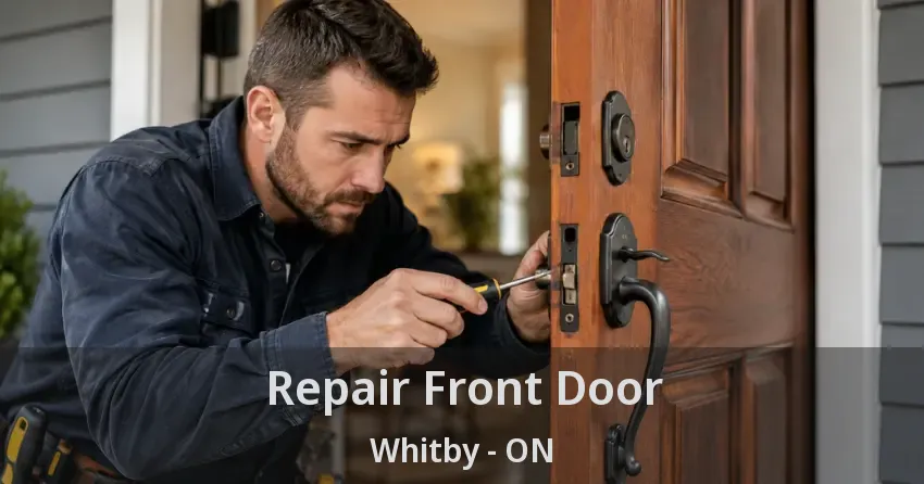Repair Front Door Whitby - ON