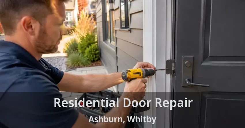 Residential Door Repair Ashburn, Whitby - ON