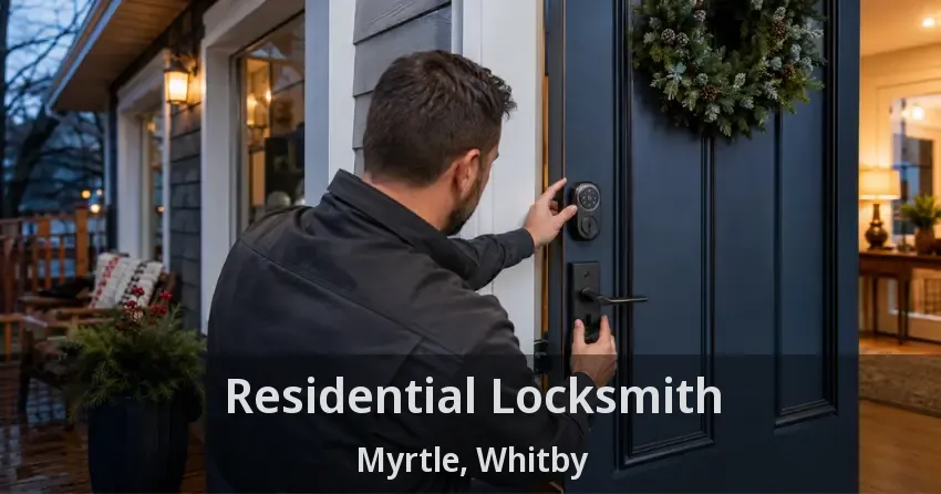 Residential Locksmith Myrtle, Whitby - ON