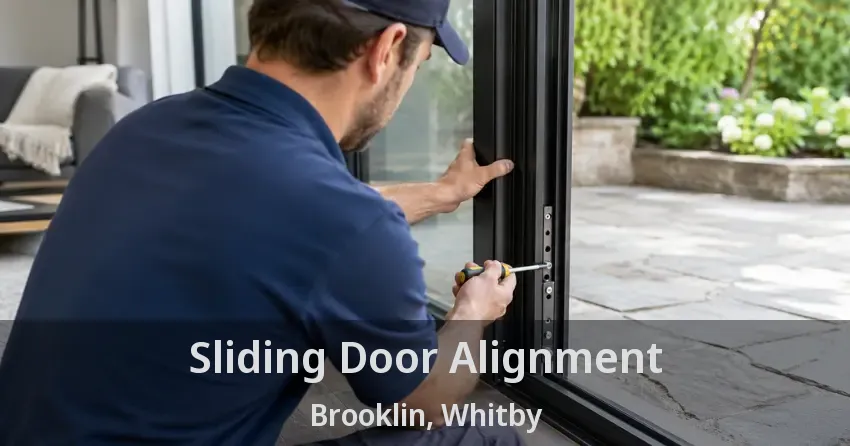 Sliding Door Alignment Brooklin, Whitby - ON