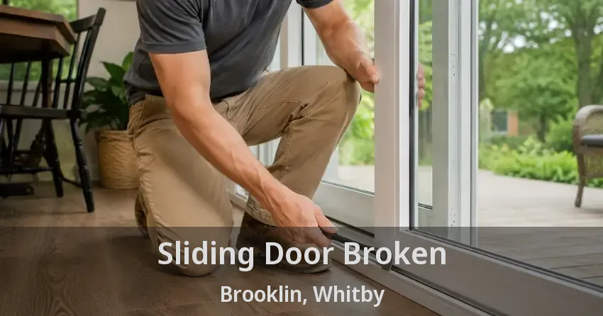 Sliding Door Broken Brooklin, Whitby - ON