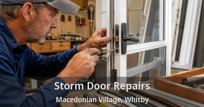 Storm Door Repairs Macedonian Village, Whitby - ON