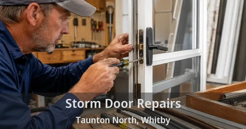 Storm Door Repairs Taunton North, Whitby - ON