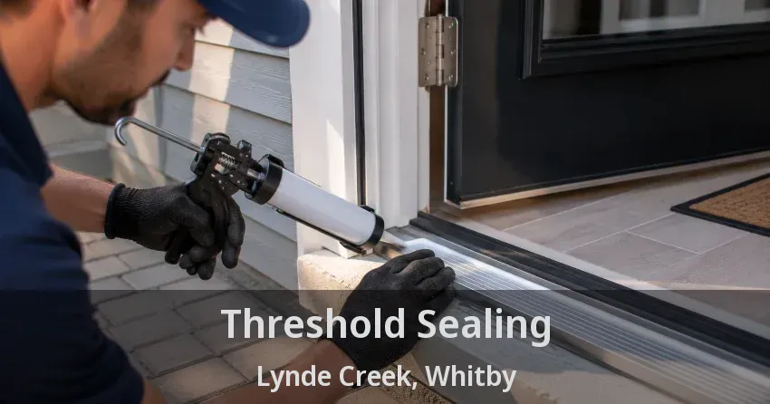 Threshold Sealing Lynde Creek, Whitby - ON
